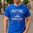 Pilot Dad Like A Normal Dad But Cooler Plane Aviator Pilot Men's Casual T-Shirt Royal Blue