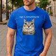 Rage Is Consuming Me Silly Staring Cat Meme Dad Mom Men's Casual T-Shirt Royal Blue Rage Is Consuming Me Silly Staring Cat Meme Dad Mom Men's Casual T-Shirt Royal Blue