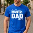 Redskins Goshen Best Freakin' Dad Ever HS Men's Casual T-Shirt Royal Blue Redskins Goshen Best Freakin' Dad Ever HS Men's Casual T-Shirt Royal Blue