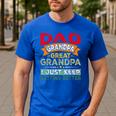 Retro Dad Grandpa Great Grandpa I Just Keep Getting Better Men's Casual T-Shirt Royal Blue Retro Dad Grandpa Great Grandpa I Just Keep Getting Better Men's Casual T-Shirt Royal Blue