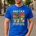 Retro Father's Day Dad Tax Making Sure It's Not Poison T Rex Men's Casual T-Shirt Royal Blue