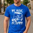 We Ride At Dawn Funny Golf Golfing Dad Men Men's Casual T-Shirt Royal Blue We Ride At Dawn Funny Golf Golfing Dad Men Men's Casual T-Shirt Royal Blue