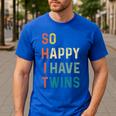 So Happy I Have Twins Mom Dad Parent Saying Slogan Men's Casual T-Shirt Royal Blue