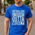 Softball Dad Straight Outta Money I Pitch T-Shirt Men's Casual T-Shirt Royal Blue