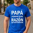 Spanish Dad Is Always Right When Mom's Not Around Dad Men's Casual T-Shirt Royal Blue Spanish Dad Is Always Right When Mom's Not Around Dad Men's Casual T-Shirt Royal Blue