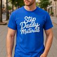 Step Daddy Material Men's Casual T-Shirt Royal Blue