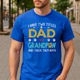 Vintage I Have Two Titles Dad And Grandpaw Dog Lover Men's Casual T-Shirt Royal Blue