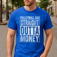 Volleyball Dad Straight Outta Money Men's Casual T-Shirt Royal Blue