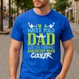 Water Polo Dad Water Sports Men Water Polo Player Men's Casual T-Shirt Royal Blue