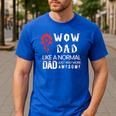 WOW Dad Like a Normal Dad Way More Awesome Tee T-Shirt Men's Casual T-Shirt Royal Blue