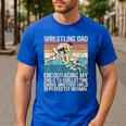 Wrestling Dad Wrestler Wrestling Wrestle Father's Day Men's Casual T-Shirt Royal Blue Wrestling Dad Wrestler Wrestling Wrestle Father's Day Men's Casual T-Shirt Royal Blue