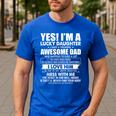 Yes I'm a Lucky Daughter I Have a Freaking Awesome Dad Men's Casual T-Shirt Royal Blue