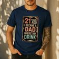 21st Birthday For Dad 21 Year Old Child Son Daughter Men's Casual T-Shirt Navy