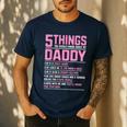 5 Things You Should Know About My Daddy Fathers Day Men's Casual T-Shirt Navy