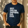 Best English Shepherd Dad Ever Dog Owner Daddy Father's Day Men's Casual T-Shirt Navy Best English Shepherd Dad Ever Dog Owner Daddy Father's Day Men's Casual T-Shirt Navy