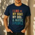 I Like My Boat Dog And Maybe 3 People Retro Sailor Dad Men's Casual T-Shirt Navy
