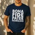Bona Fide Pater Familias Best Dad Father's Day Shirt Men's Casual T-Shirt Navy