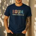 Bruh Formerly Known As Dad Men's Casual T-Shirt Navy Bruh Formerly Known As Dad Men's Casual T-Shirt Navy