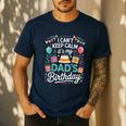 I Can’t Keep Calm It’s My Dad’s Birthday Father's Day Bday Men's Casual T-Shirt Navy I Can’t Keep Calm It’s My Dad’s Birthday Father's Day Bday Men's Casual T-Shirt Navy