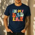 In My Dad Era Groovy Papa Daddy Fathers Day For Men Men's Casual T-Shirt Navy In My Dad Era Groovy Papa Daddy Fathers Day For Men Men's Casual T-Shirt Navy