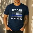 My Dad Is My Hero Police Officer Blue Line American Flag Men's Casual T-Shirt Navy My Dad Is My Hero Police Officer Blue Line American Flag Men's Casual T-Shirt Navy