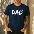 Dad Squared Shirt Father Of Two Kids Daddy Again Shirt Men's Casual T-Shirt Navy