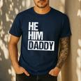 Daddy Lover Valentine Quote He Him Daddy Men's Casual T-Shirt Navy