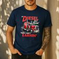 If Diesel Ain't Burnin Then I Ain't Earnin Truck Driver Dad Men's Casual T-Shirt Navy