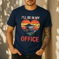 Garden I'Ll Be In My Office Father Day Plant Dad Men's Casual T-Shirt Navy Garden I'Ll Be In My Office Father Day Plant Dad Men's Casual T-Shirt Navy