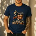 I’Ll Be In The Backyard Cigar Whiskey Dad Bourbon BBQ Summer Men's Casual T-Shirt Navy