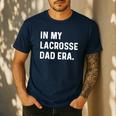 In My Lacrosse Dad Era Midfield Defense Goalie Sport Attack Men's Casual T-Shirt Navy