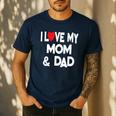 I Love My Mom & Dad Celebrate Family Mother Father Men's Casual T-Shirt Navy