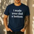 I Made Your Dad A Bottom Men's Casual T-Shirt Navy