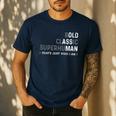 Old Man Gag Dad Father's Day Husband Birthday Grandpa Men's Casual T-Shirt Navy