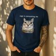 Rage Is Consuming Me Silly Staring Cat Meme Dad Mom Men's Casual T-Shirt Navy Rage Is Consuming Me Silly Staring Cat Meme Dad Mom Men's Casual T-Shirt Navy