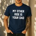 My Other Ride Is Your Dad Men's Casual T-Shirt Navy