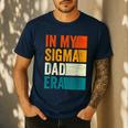 In My Sigma Dad Era Meme Alpha Male Slang Daddy Men's Casual T-Shirt Navy