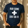 Sports Meme Rub Some Dirt On It For Coach Or Dad Men's Casual T-Shirt Navy