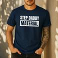 Step Dad Father Family Step Daddy Material -Adults Male Short Sleeve T-Shirt Novelty-T-Shirts Small Men's Casual T-Shirt Navy