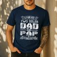 I Have Two Titles Dad And Pap Tshirt Fathers Day Men's Casual T-Shirt Navy