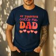 My Valentine Calls Me Dad Retro Groovy Family Daddy Papa Men Men's Casual T-Shirt Navy