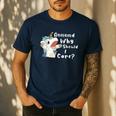 And Why Should I Care Sarcastic Unicorn Dad Mom Men's Casual T-Shirt Navy