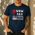 WOW Dad Like a Normal Dad Way More Awesome Tee T-Shirt Men's Casual T-Shirt Navy