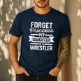 Wrestling Mom Dad Forget Princess My Daughter Is A Wrestler Men's Casual T-Shirt Navy Wrestling Mom Dad Forget Princess My Daughter Is A Wrestler Men's Casual T-Shirt Navy