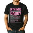 5 Things You Should Know About My Daddy Fathers Day Men's Casual T-Shirt Black