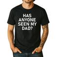 Has Anyone Seen My Dad Jokes Sarcastic Men's Casual T-Shirt Black