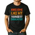 Awesome Like My Youngest Daughter Father’s Day Humor Dad Mom Men's Casual T-Shirt Black