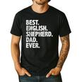 Best English Shepherd Dad Ever Dog Owner Daddy Father's Day Men's Casual T-Shirt Black Best English Shepherd Dad Ever Dog Owner Daddy Father's Day Men's Casual T-Shirt Black