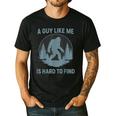 Bigfoot A Guy Like Me Is Hard To Find Forest Men Dad Men's Casual T-Shirt Black Bigfoot A Guy Like Me Is Hard To Find Forest Men Dad Men's Casual T-Shirt Black