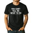 You Cant Tell Me What To Do Daughter Fathers Day Dad Men's Casual T-Shirt Black
